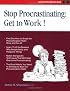 Stop Procrastinating: Get to Work (50-Minute Series)