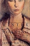 Winter in the Morning: A Young Girl's Life in the Warsaw Ghetto and Beyond, 1939-1945-