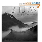 Bhutan: Hidden Lands of Happiness by John Wehrheim