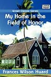 My Home in the Field of Honor