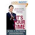 It's Your Time: Activate Your Faith, Achieve Your Dreams, and Increase in God's Favor