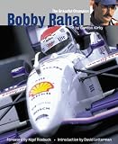Bobby Rahal: The Graceful Champion Bobby Rahal: The Graceful Champion