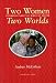 Book Two Women, Two Worlds