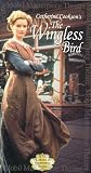 Wingless Bird [VHS]