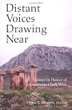 Distant Voices Drawing Near: Essays in Honor of Antoinette Clark Wire