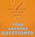 Your Answers Questioned: Explorations for Open Minds