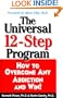 The Universal 12-Step Program: How to Overcome Any Addiction and Win!