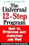 The Universal 12-Step Program: How to Overcome Any Addiction and Win