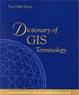 ESRI Press Dictionary of GIS Terminology