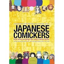 Japanese Comickers: Draw Anime and Manga Like Japan's Hottest Artists