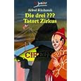 Die drei ???. Tatort Zirkus. (Ab 10 J.) (drei Fragezeichen).