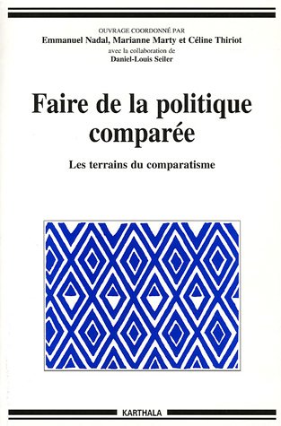 Faire de la politique comparée : Les terrains du comparatisme