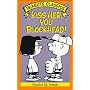 Kiss Her, You Blockhead!