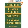 College And Career Success For Students With Learning Disabilities by Roslyn Dolber