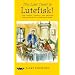 The Last Toast to Lutefisk!: 102 Toasts, Tidbits, and Trifles for Your Next Lutefisk Dinner