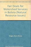 Fair deals for watershed services in Bolivia