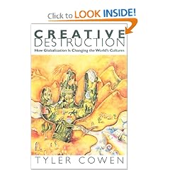 Creative Destruction: How Globalization Is Changing the World's Cultures