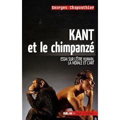 Kant et le chimpanz� : Essai sur l'�tre humain, la moarle et l'art