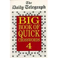 "Daily Telegraph" Big Book of Quick Crosswords: No.4 (Daily Telegraph Big Book of Quick Crosswords)