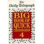 "Daily Telegraph" Big Book of Quick Crosswords: No.4 (Daily Telegraph Big Book of Quick Crosswords)