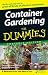 Container Gardening for Dummies Portable Edition