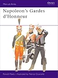 Napoleon's Guards of Honour: 1813-14 (Men-at-Arms)