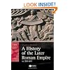 A History of the Later Roman Empire, AD 284-641: The Transformation of the Ancient World