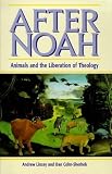 Search : After Noah: Animals And the Liberation of Theology