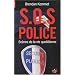 SOS police : Sc�nes de la vie quotidienne