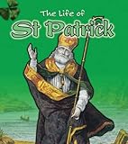 The life of St Patrick