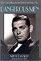 Dangerous Men: Pre-Code Hollywood and the Birth of the Modern Man Dangerous Men: Pre-Code Hollywood and the Birth of the Modern Man