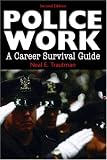 Police Work: A Career Survival Guide (2nd Edition)