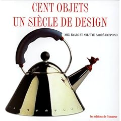 Cent objets : un si�cle de design