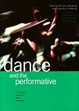 Dance and the performative : a choreological perspective - Laban and beyond
