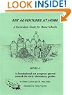 Art Adventures at Home 1 : A Curriculum Guide for Home Schools