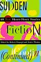 Sudden Fiction (Continued): 60 New Short-Short Stories