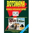 Botswana Business Intelligence Report by International Business Publications, USA