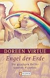 Engel der Erde: Die geistigen Helfer unseres Planeten