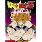 Create and Trace (Dragonball Z) by  Robin Wasserman