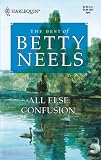 All Else Confusion (The Best of Betty Neels)