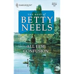 All Else Confusion (The Best of Betty Neels)