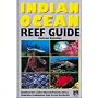 Indian Ocean Reef Guide: Maldives, Sri Lanka, Thailand, South Africa