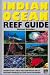 Indian Ocean Reef Guide: Maldives, Sri Lanka, Thailand, South Africa