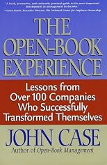 The Open-Book Experience: Lessons from over 100 Companies Who Successfully Transformed Themselves