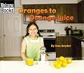 Oranges to Orange Juice