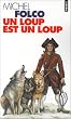 Un loup est un loup