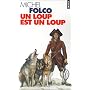 Un loup est un loup de Michel Folco