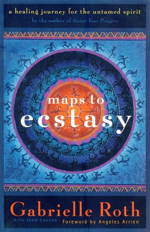 Maps to Ecstasy: The Healing Power of Movement under The Books Store