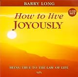 How to Live Joyously (2 CDs): Being True to the Law of Love