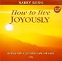 How to Live Joyously (2 CDs): Being True to the Law of Love
